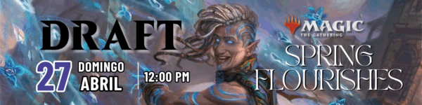 Magic the Gathering - SPRING FLOURISHES - Draft - INSCRIPCIÓN